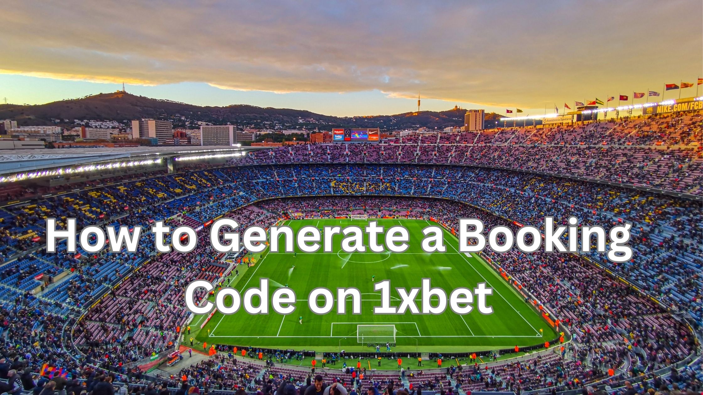 Generate a Booking Code on 1xbet