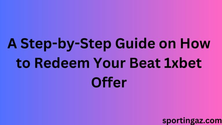 Redeem Your Beat 1xbet Offer