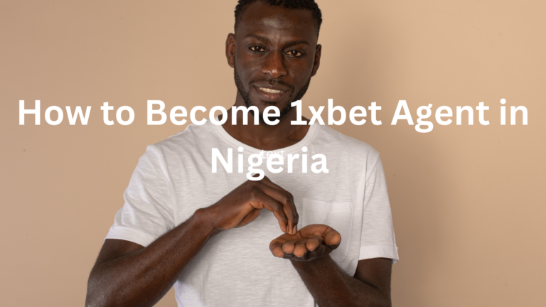 Become 1xbet Agent in Nigeria