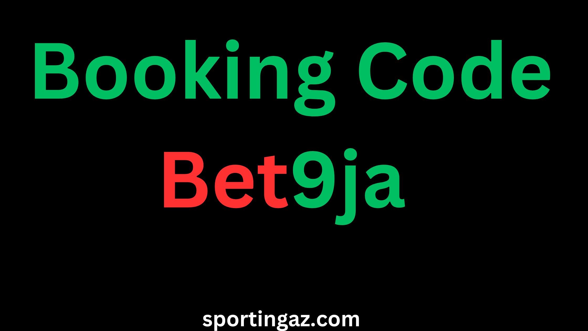 Bet9ja Booking Code