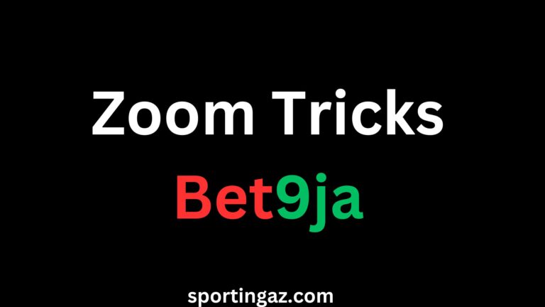 Bet9ja Zoom tricks