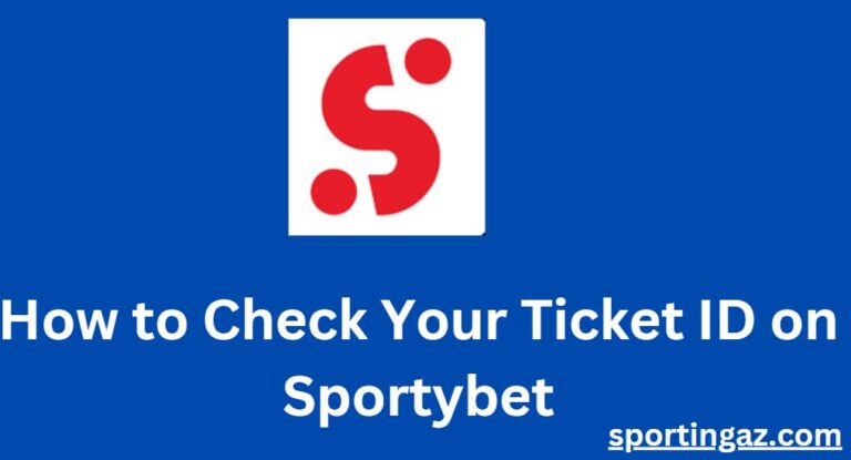 Check Your Ticket ID on Sportybet