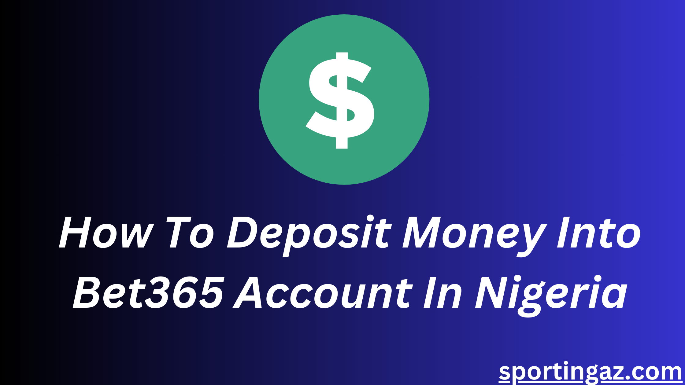 Deposit Money Into Bet365 Account In Nigeria