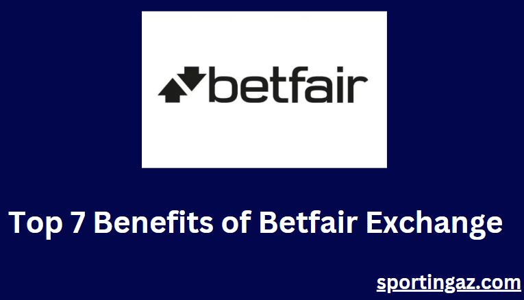 Benefits of Betfair Exchange