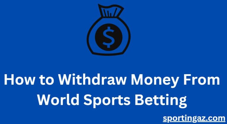 Withdraw Money From World Sports Betting