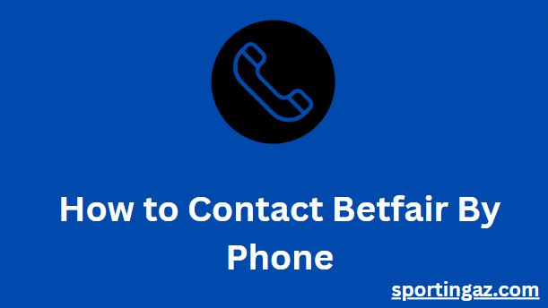 Contact Betfair By Phone