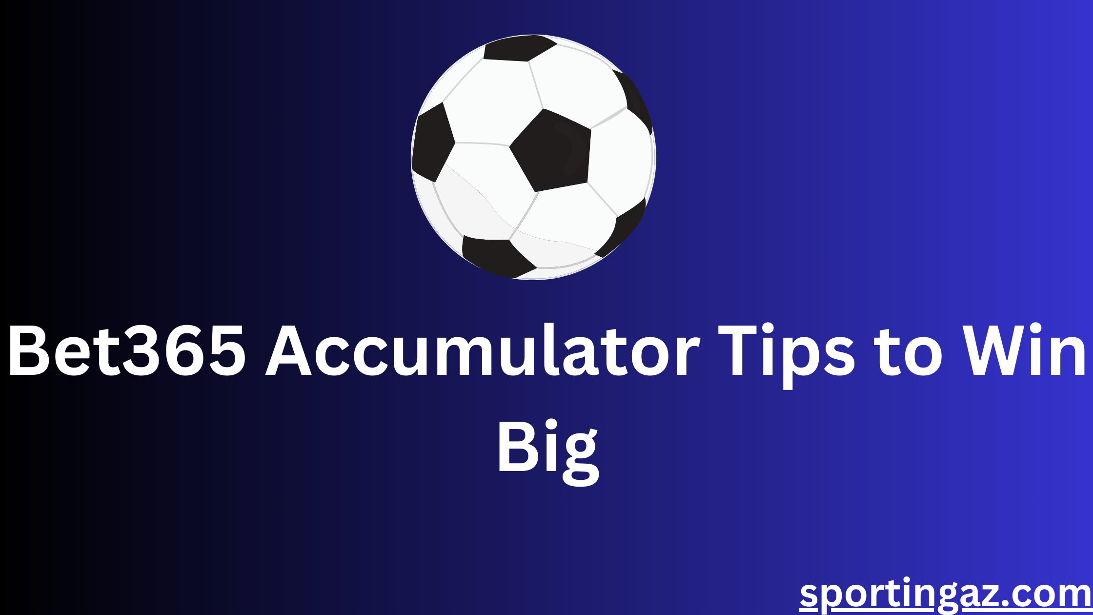 Both Teams To Score & Win Betting Tips - Accumulator Tips