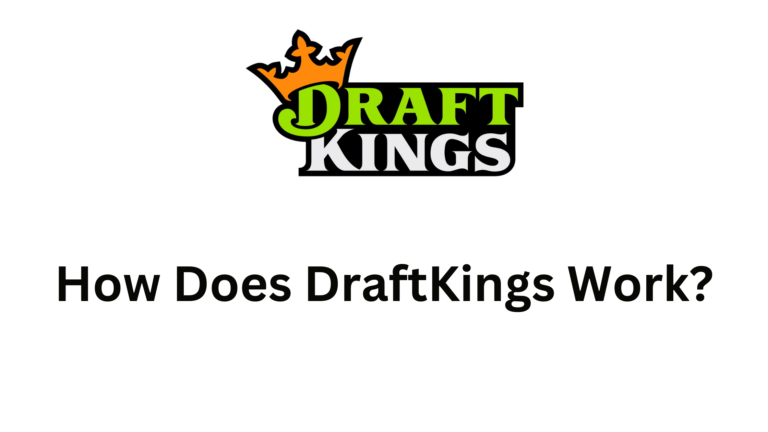 How Does DraftKings Work