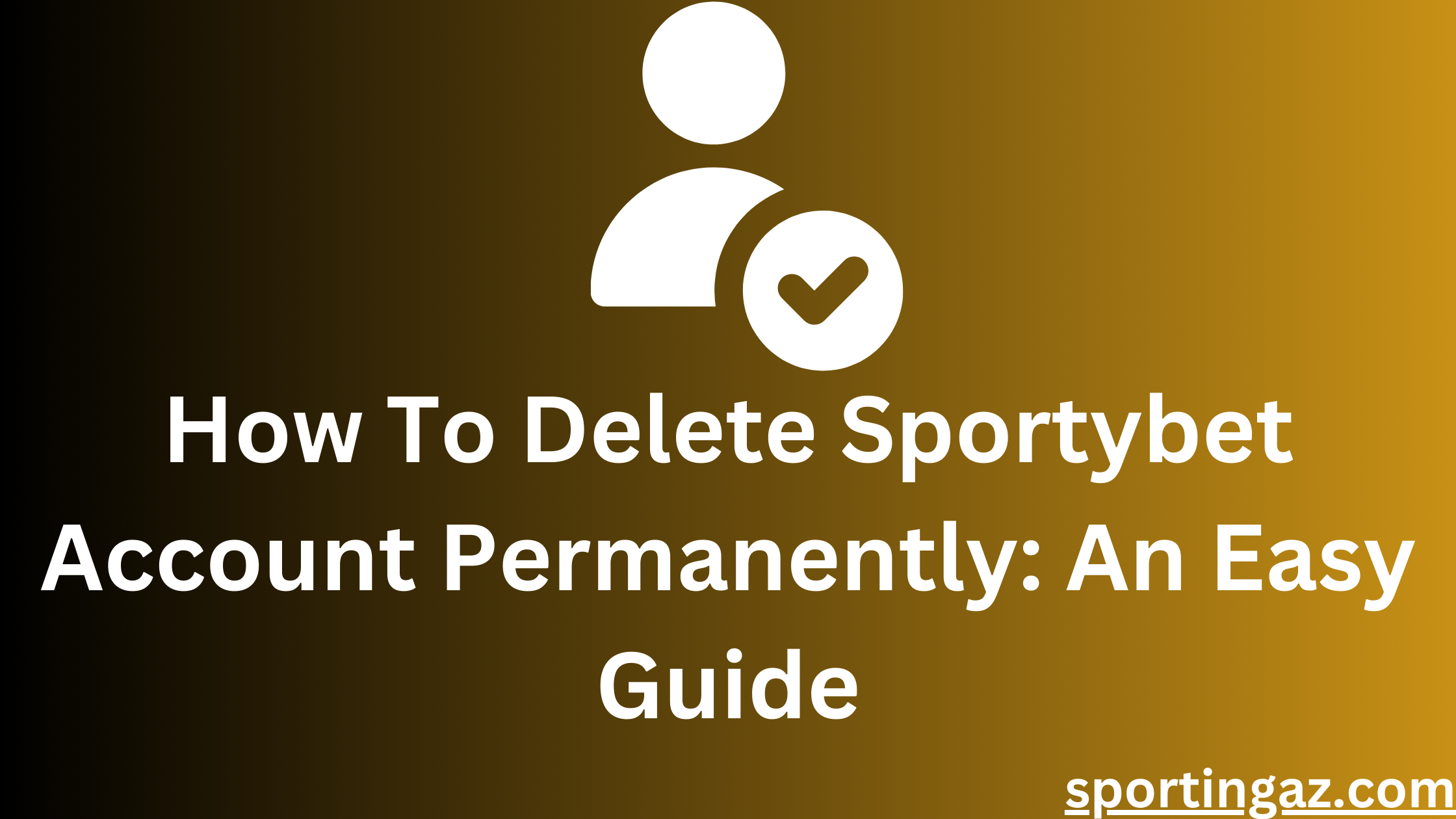 How To Delete Sportybet Account Permanently