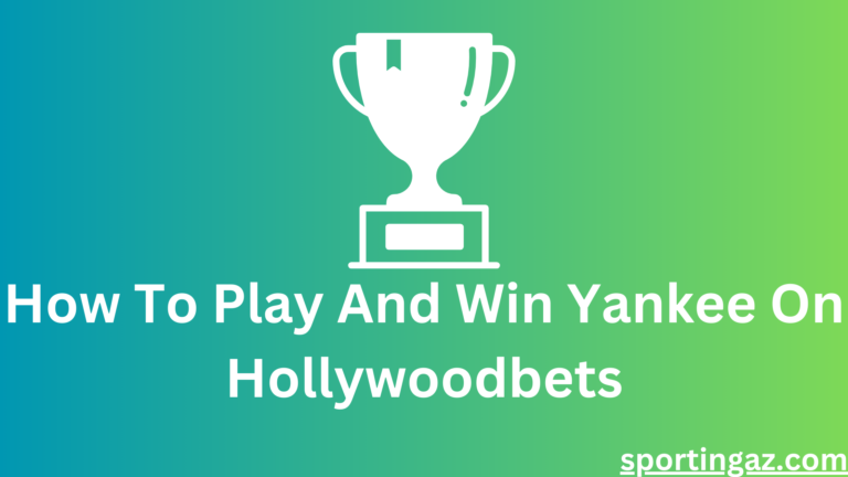 How To Play And Win Yankee On Hollywoodbets