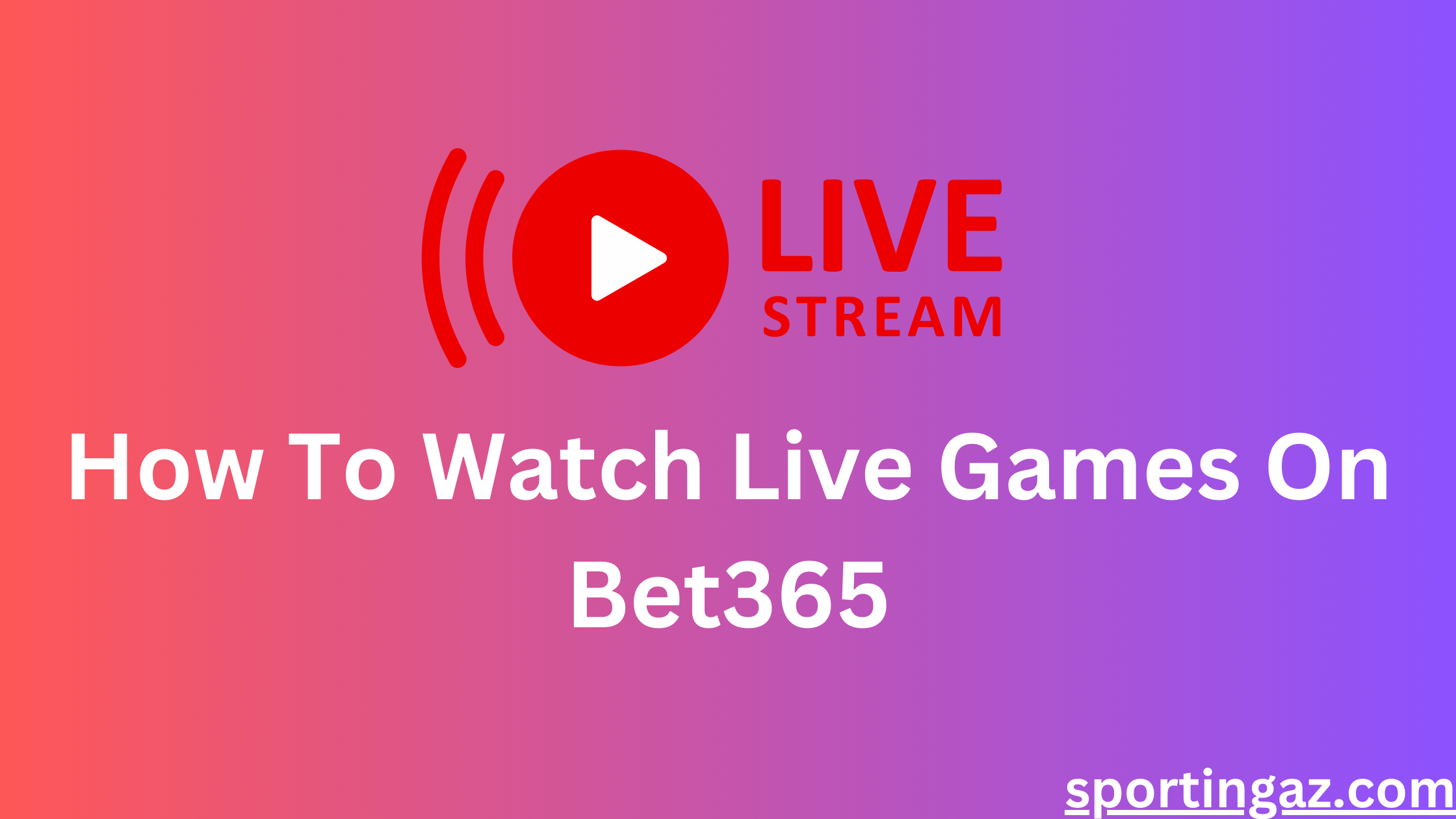 Live Games On Bet365