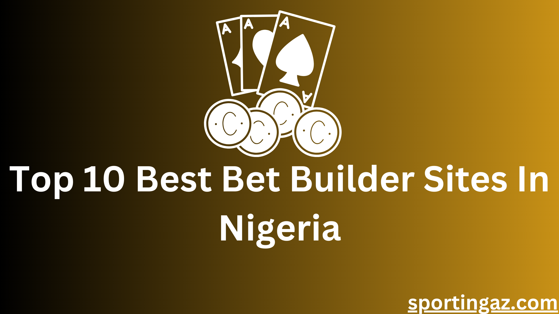 Best Bet Builder Sites In Nigeria