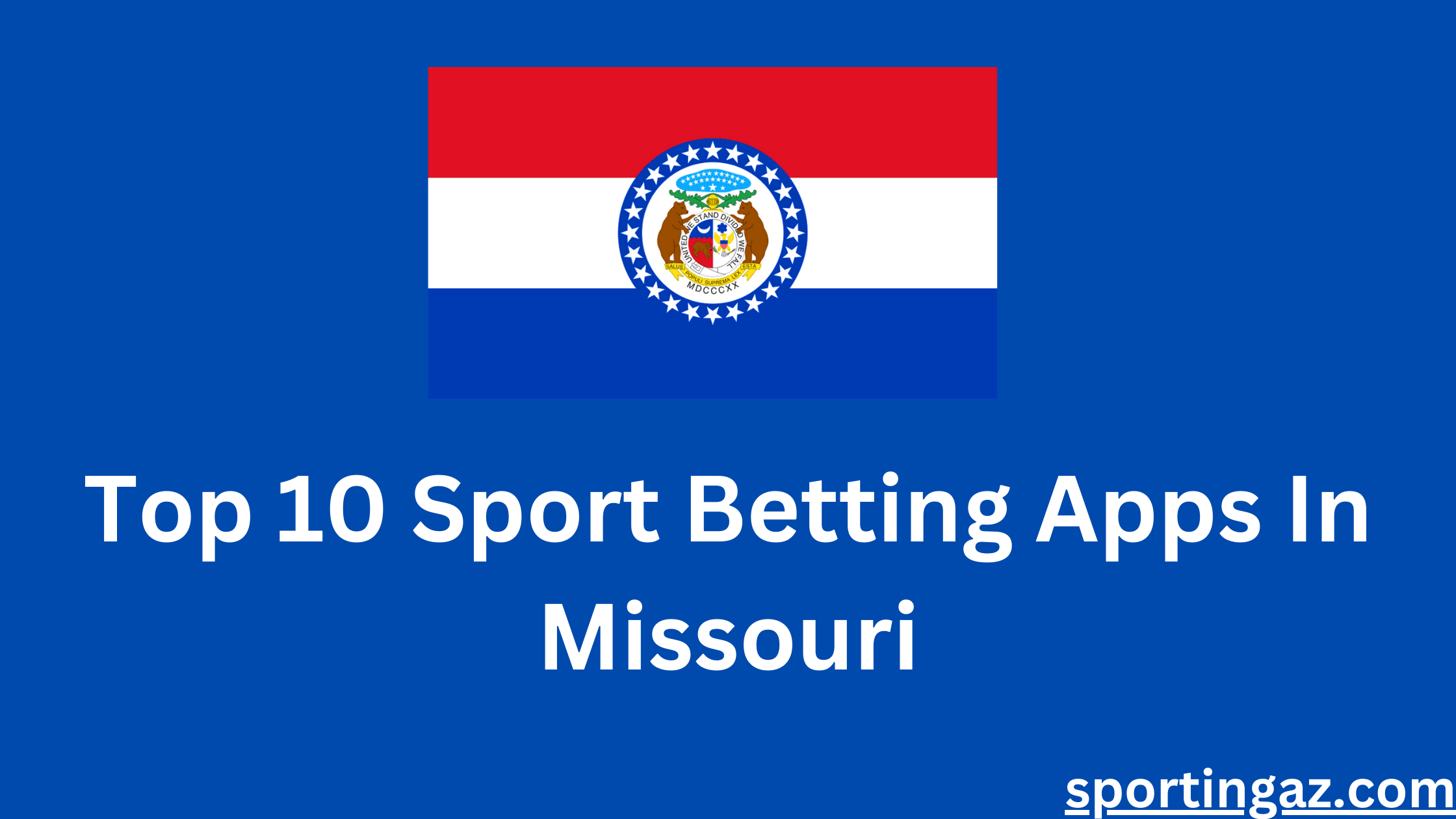 Top 10 Sport Betting Apps In Missouri