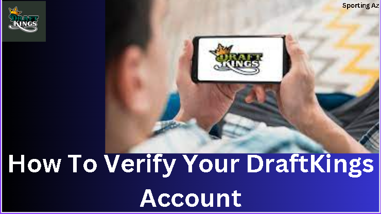 Verify Your DraftKings Account