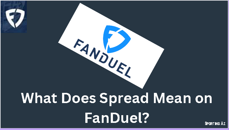 What Does Spread Mean on FanDuel