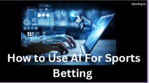 AI For Sports Betting
