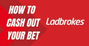 how to cash out with ladbrokes