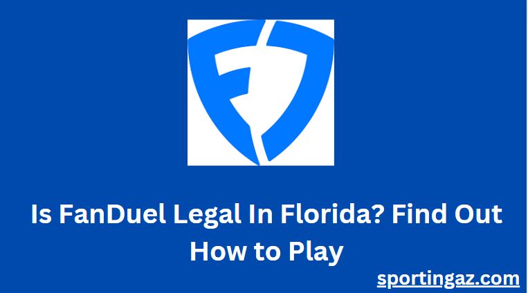 Is FanDuel Legal In Florida