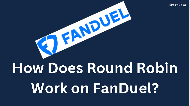 Round Robin Work on FanDuel