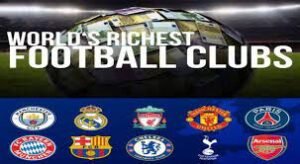 top 20 richest club in the world 2022